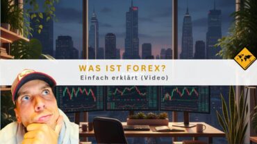 Was ist Forex? Einfach erklärt (Video)