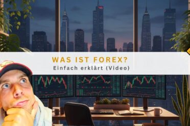 Was ist Forex? Einfach erklärt (Video)