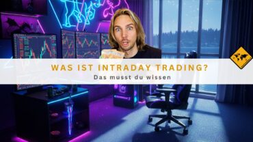 Was ist Intraday Trading?