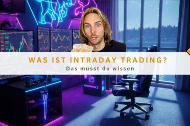Was ist Intraday Trading?
