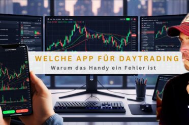 Welche App für Daytrading: Warum das Handy ein Fehler ist