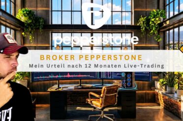 Broker Pepperstone: Mein Urteil nach 12 Monaten Live-Trading