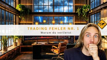 Trading Fehler Nr. 1: Warum du verlierst