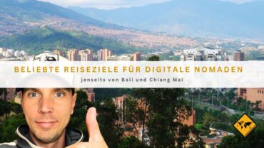 Beliebte Reiseziele für digitale Nomaden (nicht Bali / Chiang Mai)
