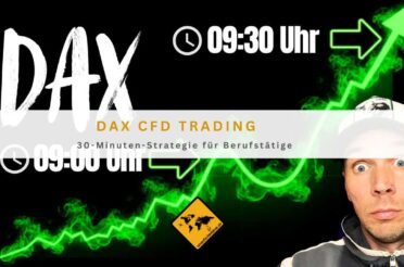 Dax CFD Trading: 30-Minuten-Strategie für Berufstätige