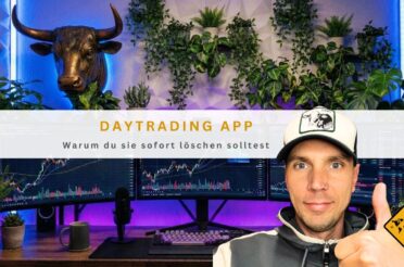 Daytrading App: Warum du sie sofort löschen solltest