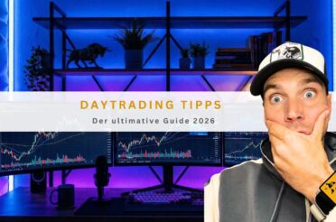 Daytrading Tipps: Der ultimative Guide 2026