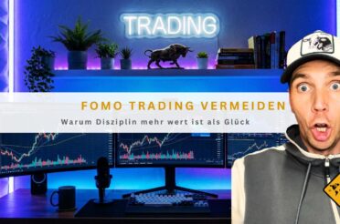 FOMO Trading vermeiden: Warum Disziplin mehr wert ist als Glück