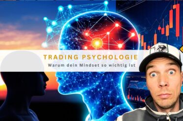 Trading Psychologie: Warum dein Mindset so wichtig ist