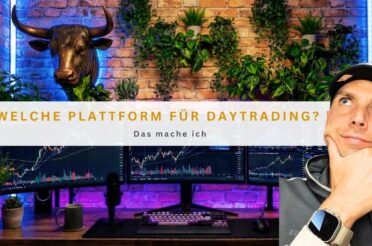 Welche Plattform für Daytrading?