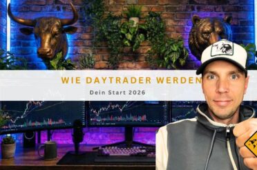 Wie Daytrader werden: Dein Start 2026