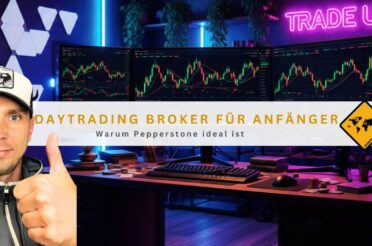 Daytrading Broker für Anfänger: Warum Pepperstone ideal ist