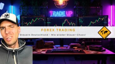 Forex Trading Steuern Deutschland – Nie wieder Steuer-Chaos!