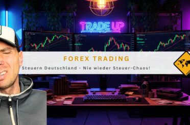Forex Trading Steuern Deutschland – Nie wieder Steuer-Chaos!