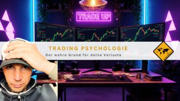 Trading Psychologie: Der wahre Grund für deine Verluste