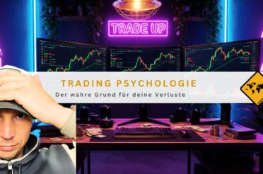 Trading Psychologie: Der wahre Grund für deine Verluste