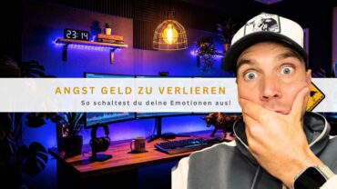 Angst Geld zu verlieren: So schaltest du deine Emotionen aus!