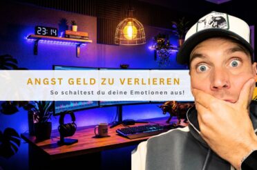 Angst Geld zu verlieren: So schaltest du deine Emotionen aus!