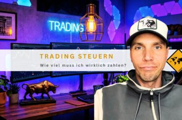 Trading Steuern – Wie viel muss ich wirklich zahlen?