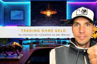 Trading ohne Geld: So startest du risikofrei an der Börse!