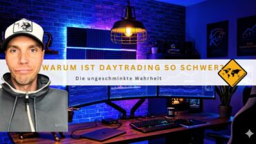 Warum ist Daytrading so schwer: Die ungeschminkte Wahrheit