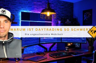 Warum ist Daytrading so schwer: Die ungeschminkte Wahrheit