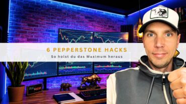 6 Pepperstone Hacks: So holst du das Maximum heraus