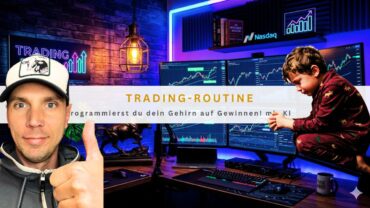 Trading-Routine: So programmierst du dein Gehirn auf Gewinnen!