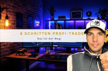 8 Schritten Profi-Trader? Das ist der Weg!