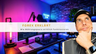 Forex erklärt: Wie Währungspaare wirklich funktionieren