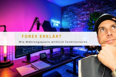 Forex erklärt: Wie Währungspaare wirklich funktionieren