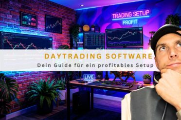 Daytrading Software: Dein Guide für ein profitables Setup