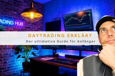 Daytrading erklärt: Der ultimative Guide für Anfänger