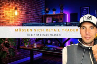 Müssen sich Retail Trader wegen KI sorgen machen?