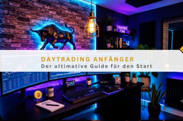 Daytrading Anfänger: Der ultimative Guide für den Start