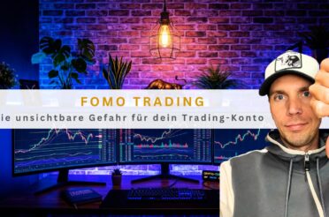 FOMO Trading: Die unsichtbare Gefahr für dein Trading-Konto