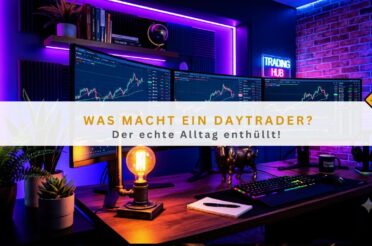 Was macht ein Daytrader? Der echte Alltag enthüllt!