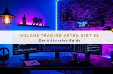 Welche Trading Arten gibt es: Der ultimative Guide