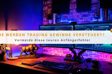 Wie werden Trading Gewinne versteuert?