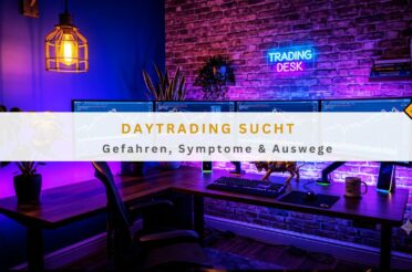 Daytrading Sucht: Gefahren, Symptome & Auswege