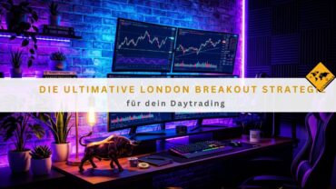Die ultimative London Breakout Strategie für dein Daytrading