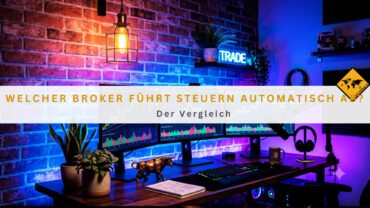 Welcher Broker führt Steuern automatisch ab? Der Vergleich