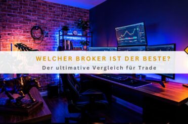 Welcher Broker ist der beste? Der ultimative Vergleich für Trader