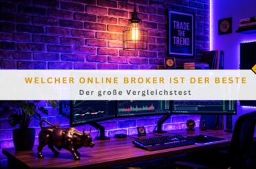 Welcher Online Broker ist der beste: Der große Vergleichstest