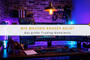Wie machen Broker Geld? Das große Trading-Geheimnis