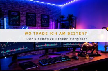 Wo trade ich am besten? Der ultimative Broker-Vergleich