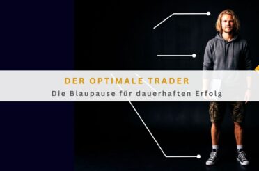 Der optimale Trader: Die Blaupause für dauerhaften Erfolg