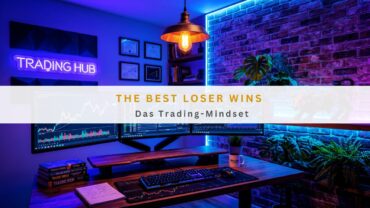The Best Loser Wins: Das Trading-Mindset