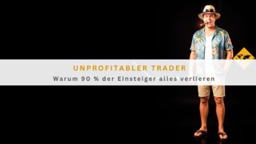 Unprofitabler Trader: Warum 90 % der Einsteiger alles verlieren
