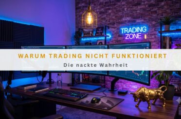Warum Trading nicht funktioniert: Die nackte Wahrheit